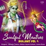 Soulful Mantras Bhajans Vol 4 - Aditya A Song Download
